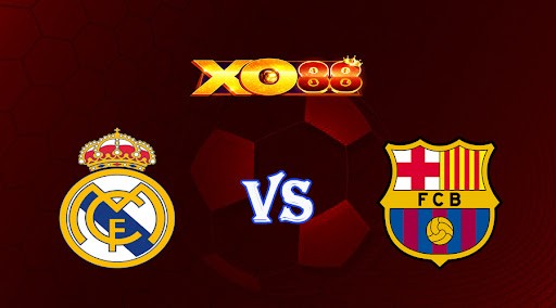 XO88 Nhận định soi kèo Real Madrid vs Barcelona 21h15 ngày 16/10/2022 - Tây Ban Nha