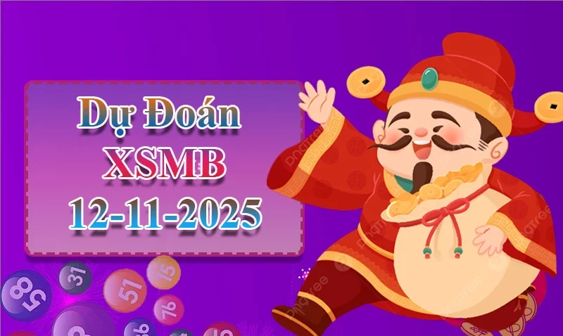 XO88 Dự đoán XSMB ngày 12/11 - Dự đoán XSMB hôm nay