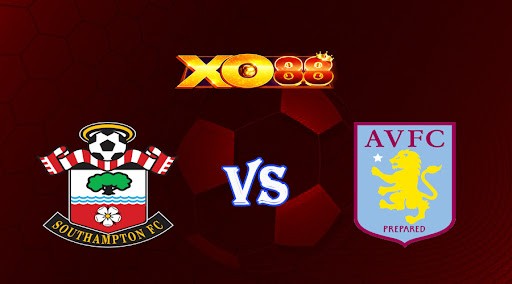XO88 Nhận định soi kèo Southampton vs Aston Villa 22h00 ngày 21/01/2023 Ngoại Hạng Anh