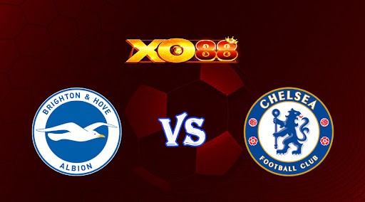 XO88 Nhận định soi kèo Brighton vs Chelsea 21h00 ngày 29/10/2022 - Ngoại Hạng Anh