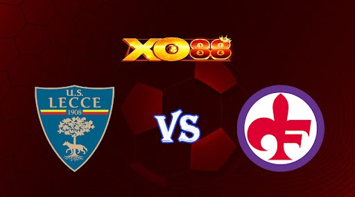XO88 Nhận định soi kèo Lecce vs Fiorentina 01h45 ngày 18/10/2022 - VĐQG Italia