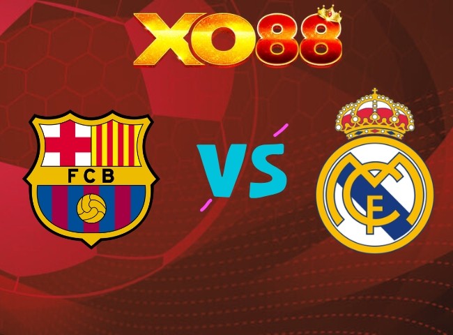 XO88 Nhận định Barcelona vs Real Madrid, 03h00 ngày 26/10/2026