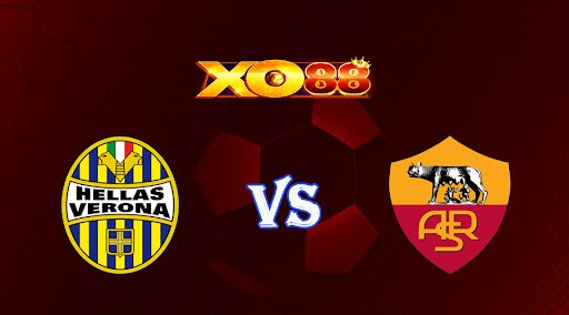 XO88 Nhận định soi kèo Verona vs AS Roma 00h30 ngày 01/11/2022 - VĐQG Italia
