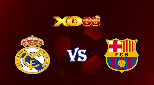 XO88 Nhận định soi kèo Real Madrid vs Barcelona 03h00 ngày 03/03/2023 Cup Tây Ban Nha