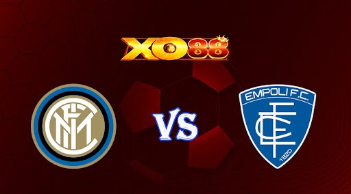 XO88 Nhận định soi kèo Inter Milan vs Empoli 02h45 ngày 24/01/2023 VĐQG Italia