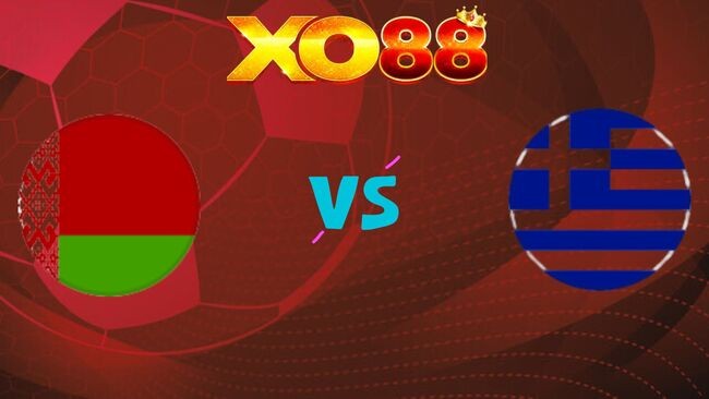 XO88 Nhận định soi kèo Belarus vs Hy Lạp, 02h45 ngày 19/11/2025